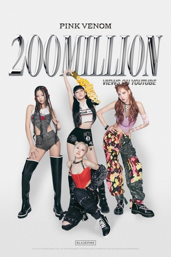 This image, provided by YG Entertainment on Aug. 27, 2022, celebrates 200 million YouTube views for the music video of BLACKPINK's "Pink Venom." (PHOTO NOT FOR SALE) (Yonhap)