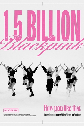 BLACKPINK's 'How You Like That' choreography video tops 1.5 bln views